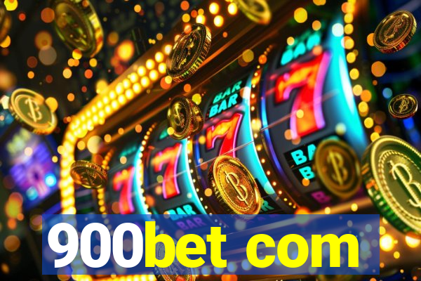 900bet com